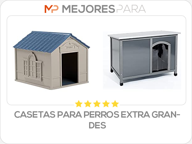 casetas para perros extra grandes