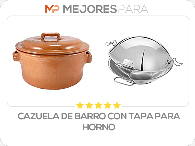 cazuela de barro con tapa para horno