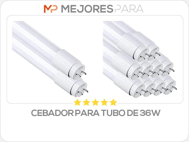 cebador para tubo de 36w