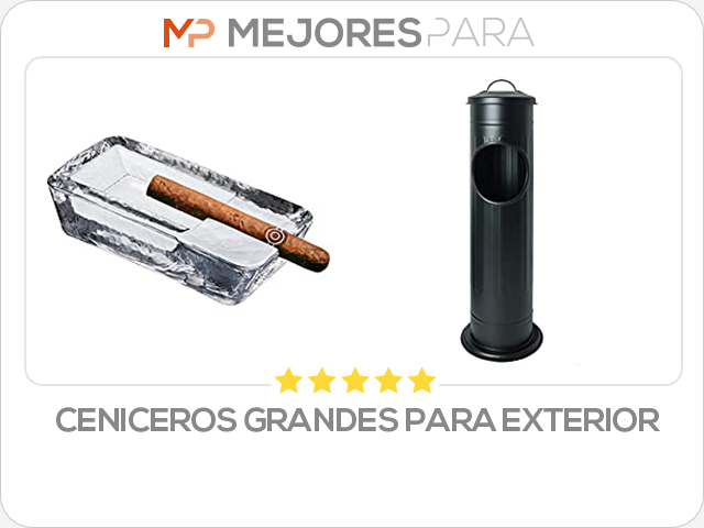 ceniceros grandes para exterior