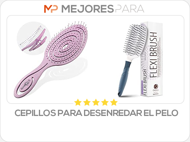 cepillos para desenredar el pelo