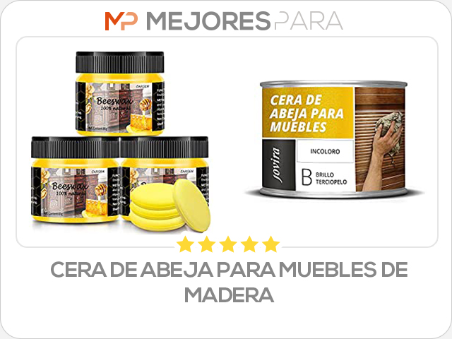 cera de abeja para muebles de madera