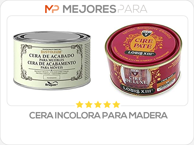 cera incolora para madera