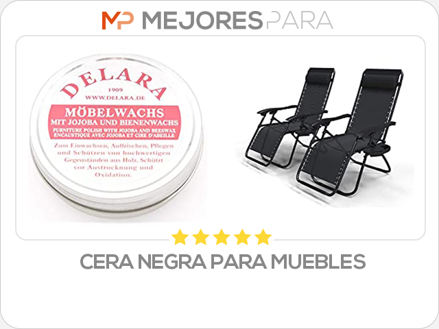 cera negra para muebles