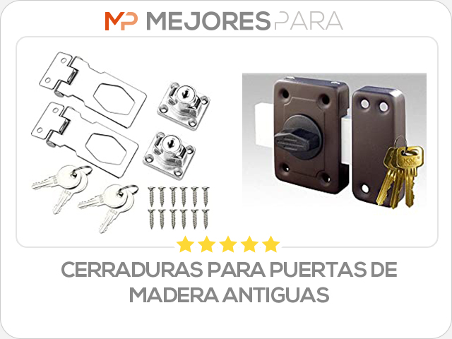 cerraduras para puertas de madera antiguas