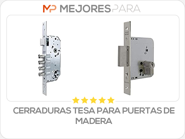 cerraduras tesa para puertas de madera