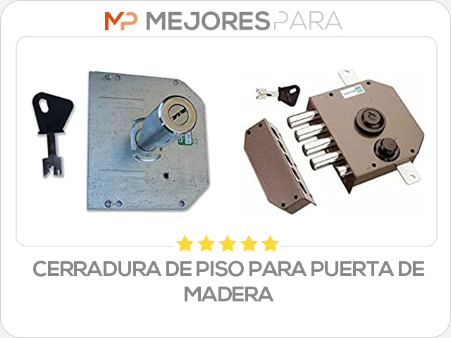 cerradura de piso para puerta de madera