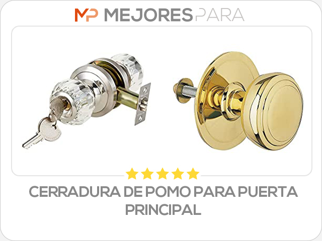 cerradura de pomo para puerta principal