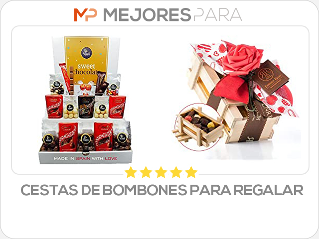 cestas de bombones para regalar