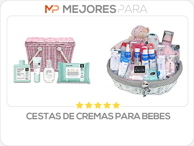 cestas de cremas para bebes