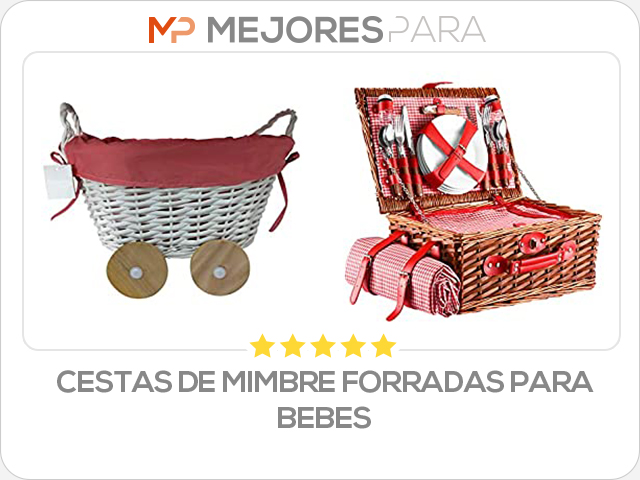 cestas de mimbre forradas para bebes