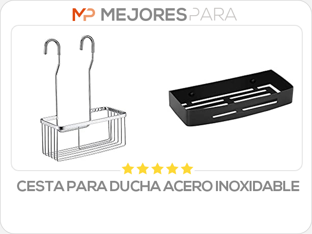 cesta para ducha acero inoxidable