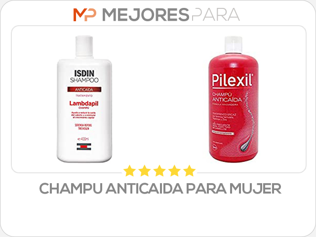 champu anticaida para mujer