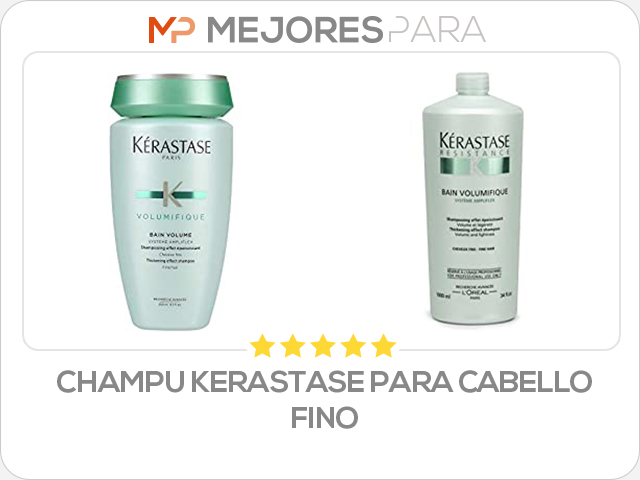 champu kerastase para cabello fino