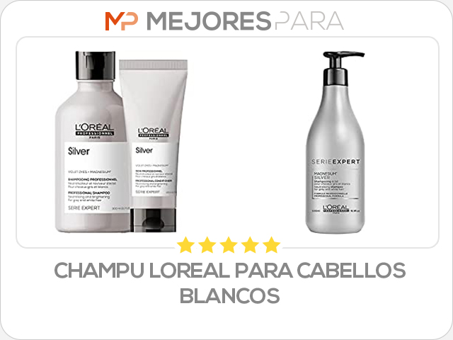 champu loreal para cabellos blancos