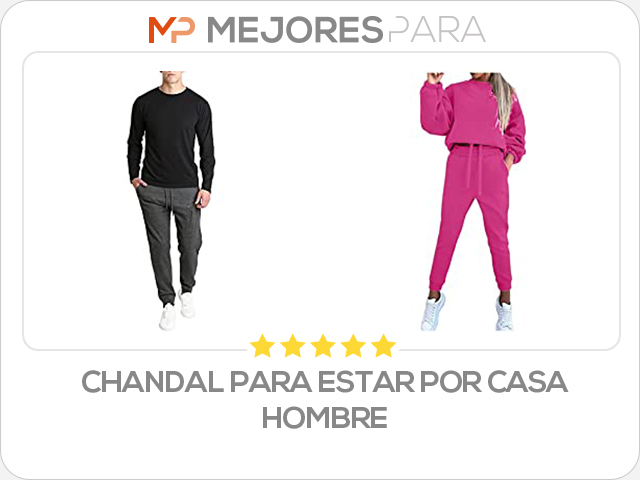 chandal para estar por casa hombre