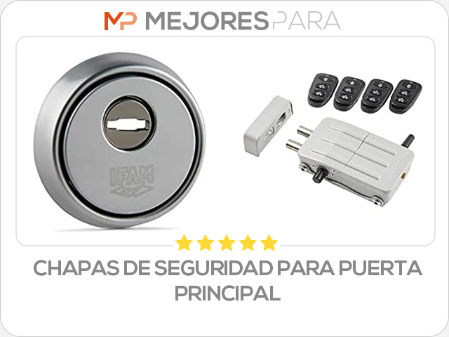 chapas de seguridad para puerta principal