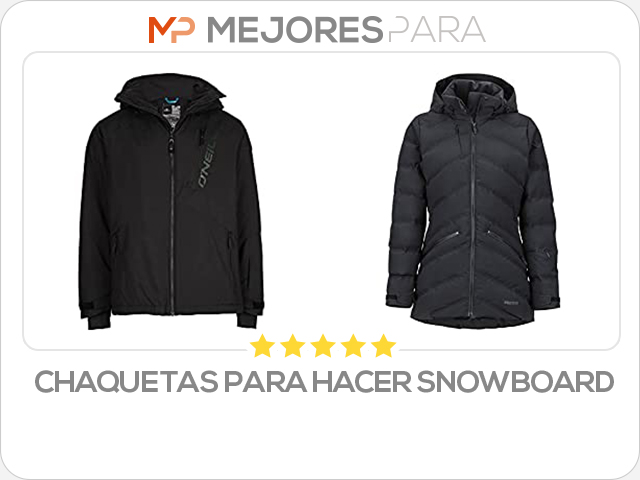 chaquetas para hacer snowboard