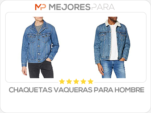 chaquetas vaqueras para hombre