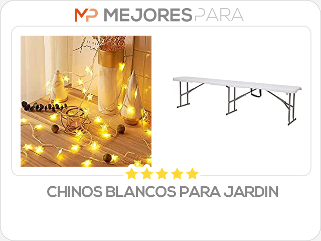 chinos blancos para jardin