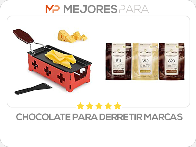 chocolate para derretir marcas