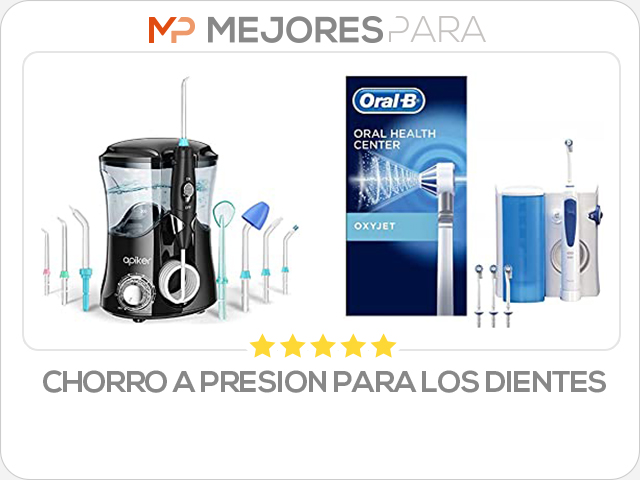 chorro a presion para los dientes