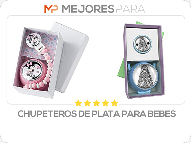 chupeteros de plata para bebes