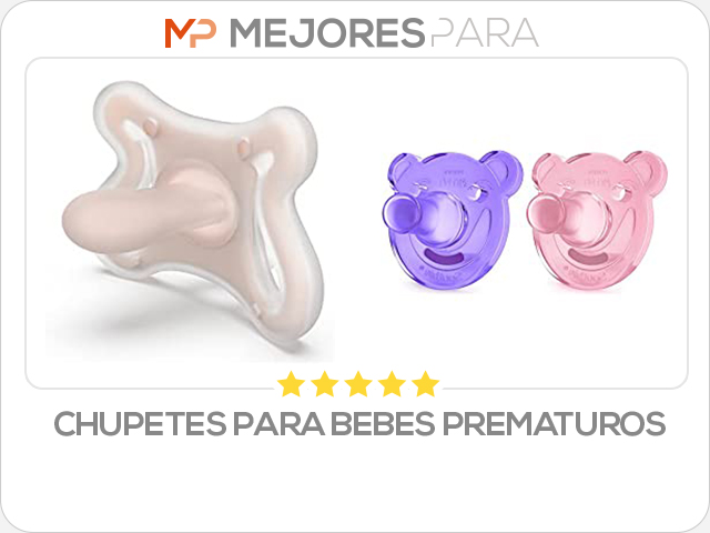 chupetes para bebes prematuros