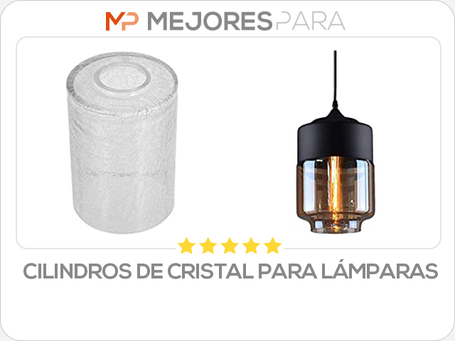 cilindros de cristal para lámparas