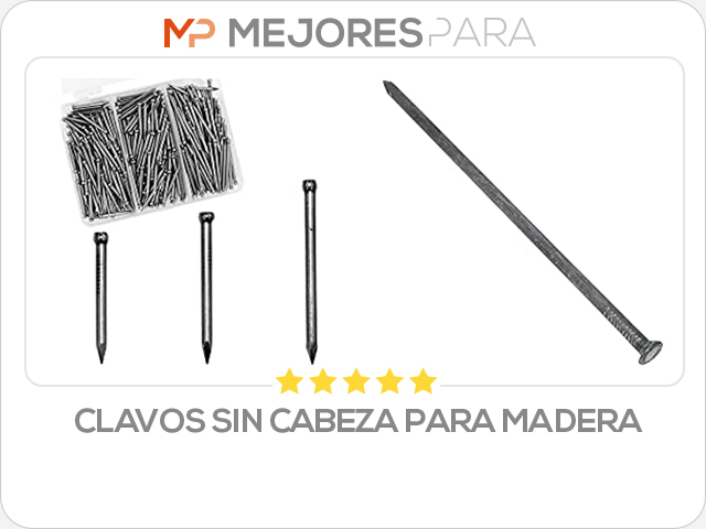 clavos sin cabeza para madera