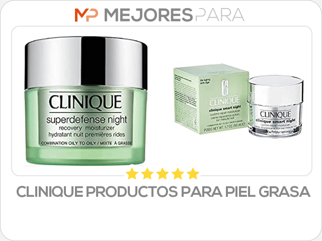 clinique productos para piel grasa