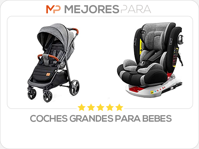 coches grandes para bebes