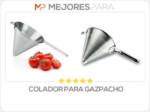 colador para gazpacho