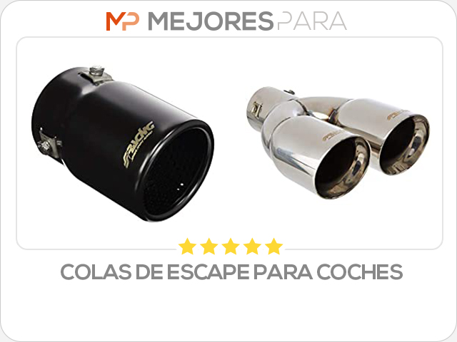 colas de escape para coches