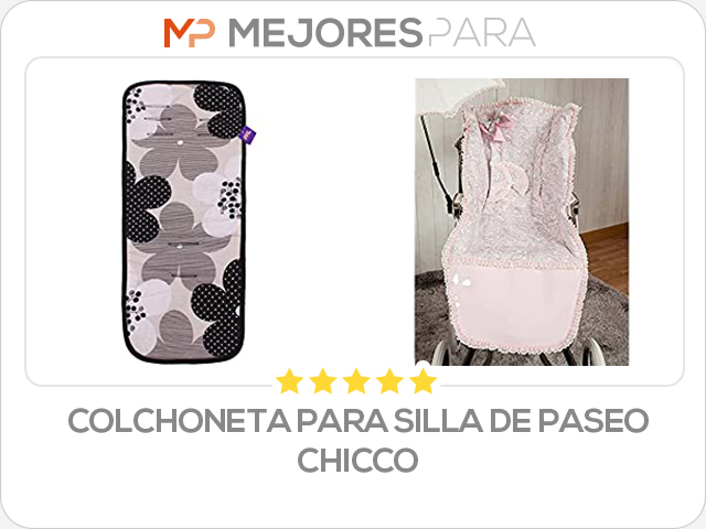 colchoneta para silla de paseo chicco