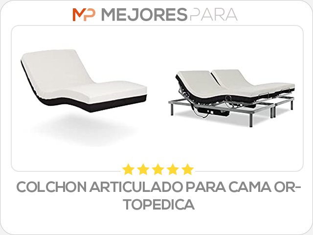 colchon articulado para cama ortopedica