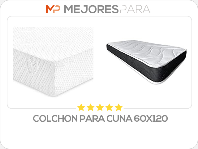 colchon para cuna 60x120