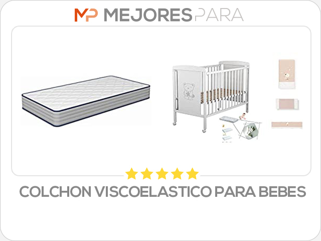 colchon viscoelastico para bebes