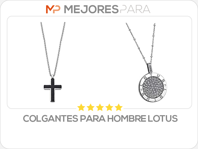 colgantes para hombre lotus