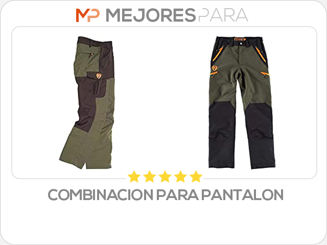 combinacion para pantalon