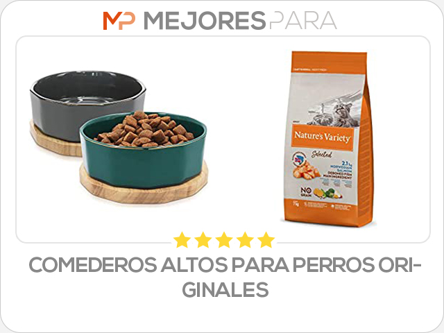 comederos altos para perros originales