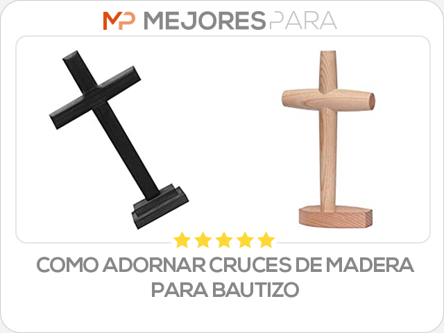 como adornar cruces de madera para bautizo