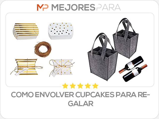 como envolver cupcakes para regalar