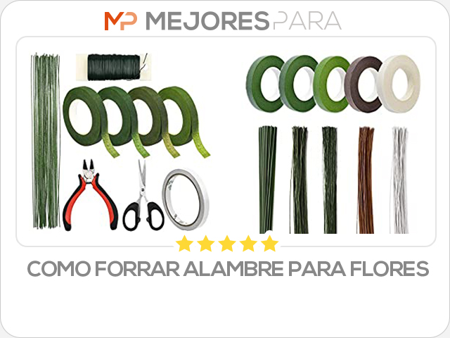 como forrar alambre para flores