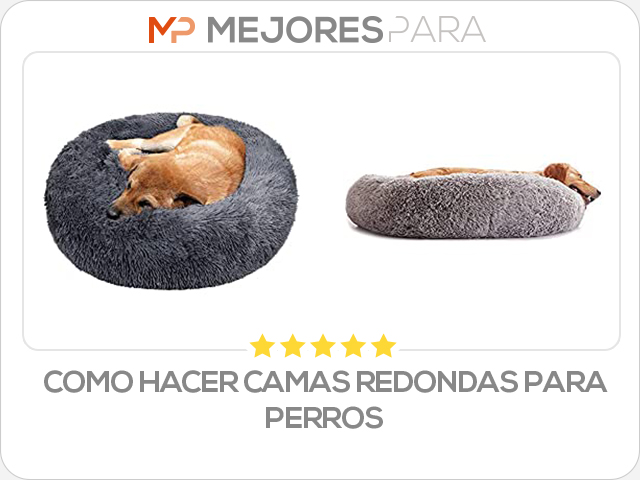 como hacer camas redondas para perros