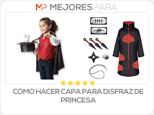 como hacer capa para disfraz de princesa