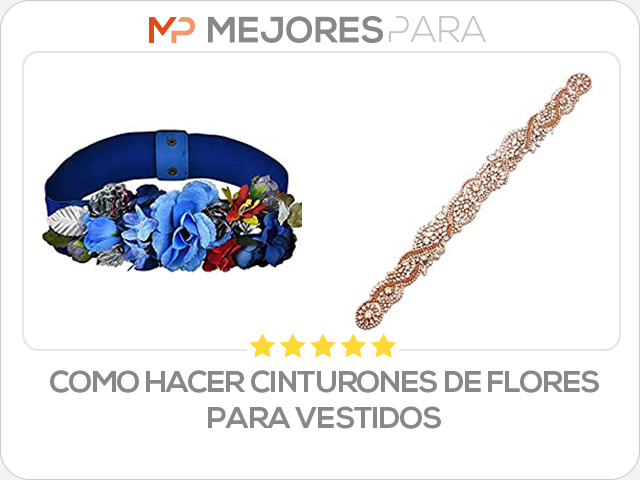 como hacer cinturones de flores para vestidos