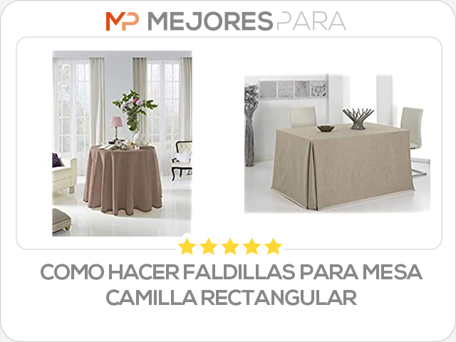 como hacer faldillas para mesa camilla rectangular