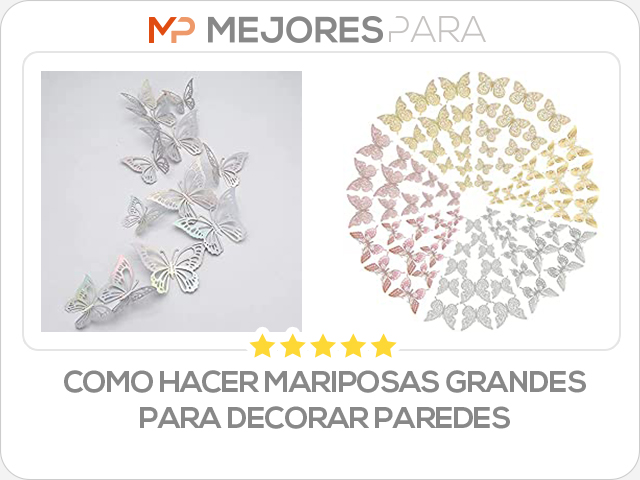 como hacer mariposas grandes para decorar paredes