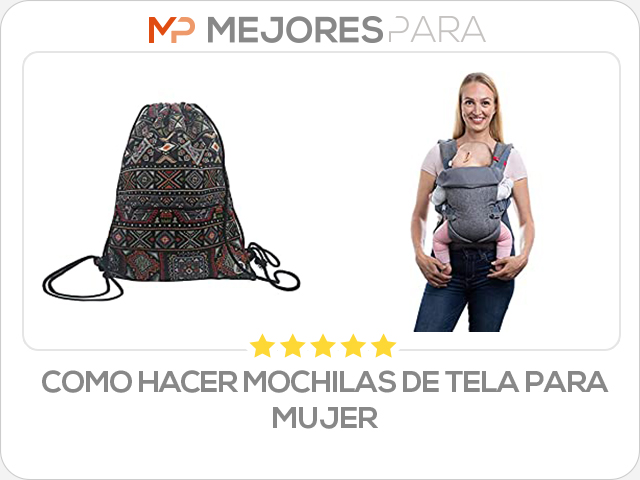 como hacer mochilas de tela para mujer